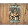 Wandbord UP 'You and me - we got this'  - Vintage Retro - Mancave - Wand Decoratie - Reclame Bord - Metalen bord